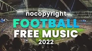 Sports No Copyright Music  | Sports Background Music For Football Videos | 2022 #nocopyrightmusic