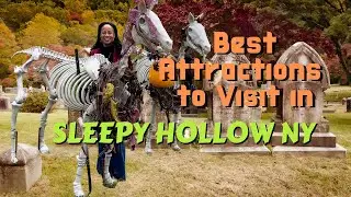 VISIT the Best Attractions in Sleepy Hollow NY!