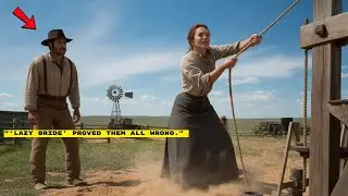 They Sent a &ldquo;Useless Bride&rdquo; to Shame the Cowboy &mdash; But She Raised His Ranch With Bare Hands.