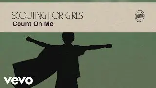 Scouting For Girls - Count on Me (Official Audio)