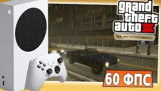 Grand Theft Auto 3 (GTA) Definitive Edition на Xbox Series S / Геймплей 60 FPS