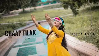 Chaap tilak || Jeffrey Iqbal || fusion|| Neeta joshi || Preeti Verma|| Niharika Sharma