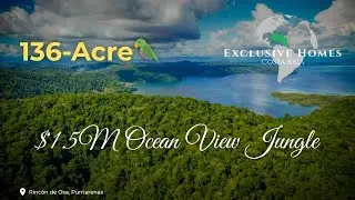 Building a Billionaire's Costa Rica Eco-Resort 55-Hectares Next to Corcovado