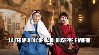 LA TERAPIA DI COPPIA DI GIUSEPPE E MARIA