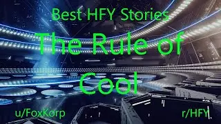 Best HFY Reddit Stories: The Rule of Cool