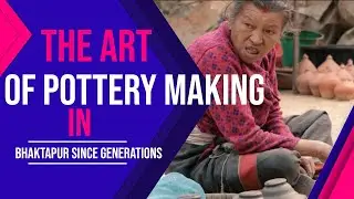 The Art of Pottery Making in Bhaktapur, Nepal: A Behind-the-Scenes Look