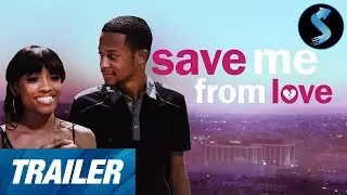 Save Me From Love | Trailer | Cleo Anthony | Azur-De | Samantha Beaulieu