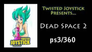 Dead Space 2 - Twisted Joystick