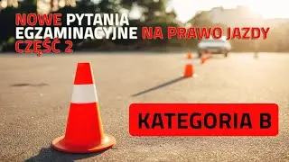 🅱Nowe pytania egzaminacyjne cz. 2 🚘 prawo jazdy WORD 2020 🚘kategoria B