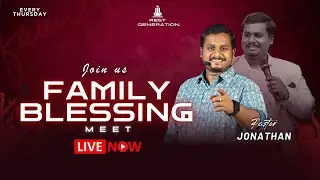 🔴 LIVE | Family Blessing Meet | குடும்ப ஆசீர்வாத கூட்டம் | Pas Jonathan | Tamil Christian Message