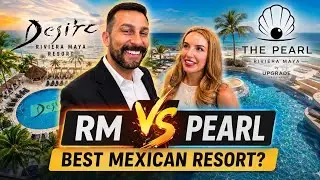 Desire Pearl vs Desire Riviera Maya