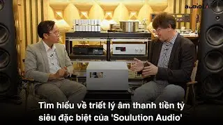 Tr&ograve; chuyện c&ugrave;ng Cyril Hammer - Founder của Soulution về triết l&yacute; thiết kế Ultra High-End Audio