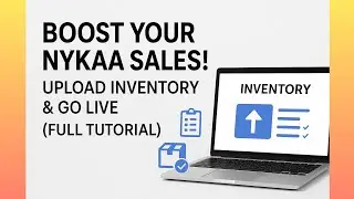 Nykaa Listing Tutorial | Upload Inventory & Make Products Live (Beginner Friendly!)