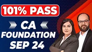 How to 101% Pass in CA Foundation Sep 24 | Reasons of Failure in CA Exams | How to Crack CA Fond
