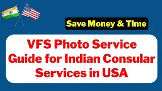 How to use VFS Photo Service to Upload Photos for Indian Consular Services in USA/Canada via VFS