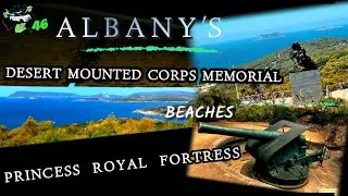 Albany- Desert  Mounted Corps Memorial-Princess Royal Fortress, in to oz ep 46.