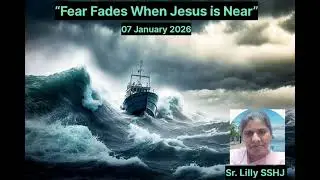 “Fear Fades When Jesus is Near”
