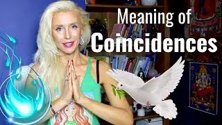Why COINCIDENCES Happen and What THEY MEAN