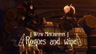 [Wow Machinima] - Rogues and wine