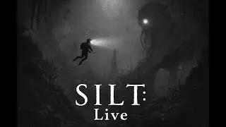 SILT 🔴 LIVE | Deep Sea Horror  #SILT #SILTLIVE #LiveGaming