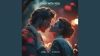 Easy With You (feat. Alex Lemirage, Fi sullivan, Jhay Rivas)