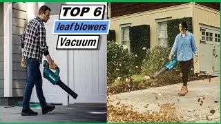 ✅Top 6 : Best Leaf Blowers and Vacuums Of 2023