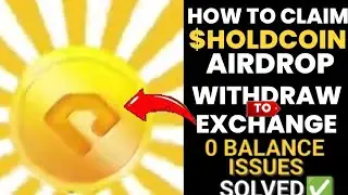 HOW TO CLAIM $HOLDCOIN AIRDROP || WITHDRAWAL TO EXCHANGES || 0 AIRDROP BALANCE SOLVED✅