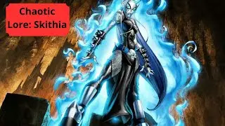 Chaotic Lore: Skithia