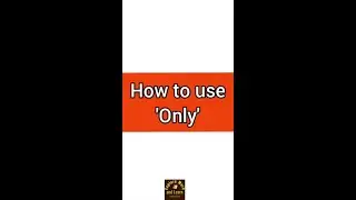 How to use 'Only' #shorts @ExploreMoreandLearn