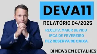 DEVA11, Renda impulsionada pelo IPCA de fevereiro e fez reserva.