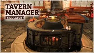 Crafting Soup With The Boiler | Tavern Manager Simulator | Part 5