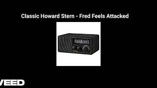 Classic Howard Stern - Fred Feels Attacked