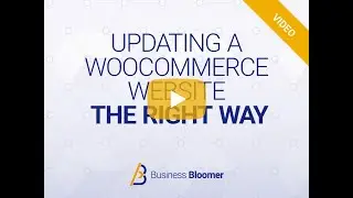 Updating a WooCommerce Website The Right Way