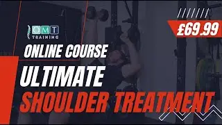 Ultimate Shoulder Treatment Course | 80 hrs of Certificated CPD