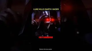 Luke kills Darth Vader and Darth Vader is a Terminator.