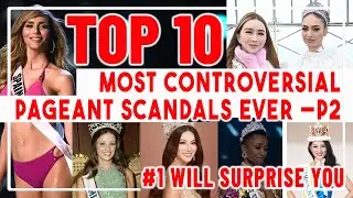 Top 10 Most Controversial Pageant Scandals Ever &ndash; Part 2 | Scandal Unveiled