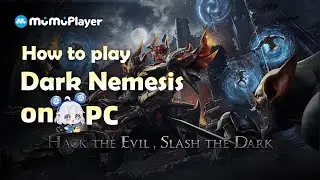 【MuMu's class】How to play Dark Nemesis: Infinite Quest on PC with MuMu Player