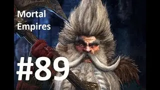 Mortal Empires: Legendary Dwarf Campaign #89