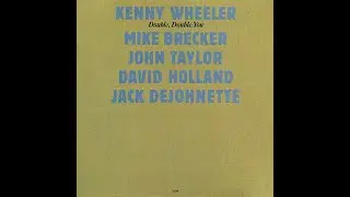 W. W. | Kenny Wheeler | Double, Double You | 1984 ECM LP