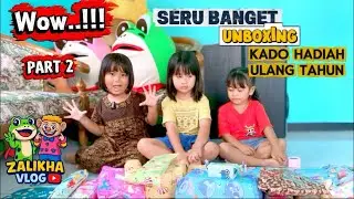 UNBOXING KADO HADIAH ULANG TAHUN ! PART 2