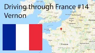 Driving Through France #14: Vernon