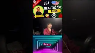 Think Twice Before Moving to the USA: The Healthcare Crisis | USA Life | Part - 5