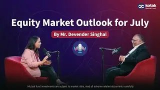 July 2025 Equity Market Outlook | What's Driving the Rally in Indian Stock Market?