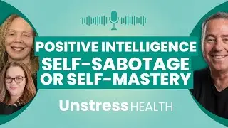 How Positive Intelligence Fuels Personal Growth | Self-Mastery vs. Self-Sabotage for Lasting Success