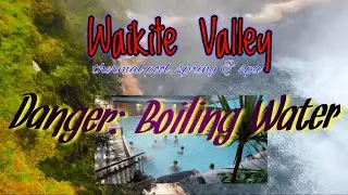 Waikite Valley Thermal pools fed by Te Manaroa Springs -largest single source of boiling water in NZ