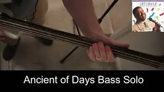 Ancient of Days Bass Solo Lesson