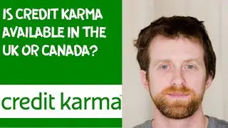 Is Credit Karma available in the UK or Canada?