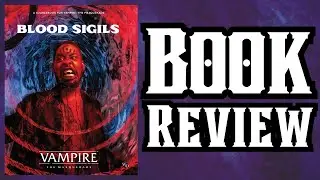 Episode 244: Blood Sigils Book Review