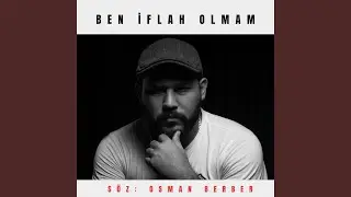 BEN İFLAH OLMAM