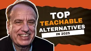 Top Teachable ATop Teachable Alternatives In 2025lternatives
